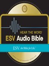 ESV Hear the Word Audio Bible: The Bible for Life